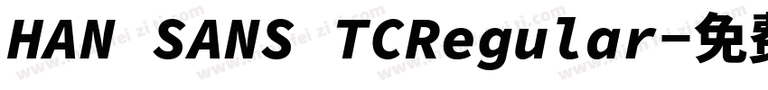 HAN SANS TCRegular字体转换